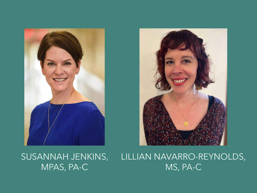 Don Pedersen Research Grant recipients Susannah Jenkins, MPAS, PA-C, assistant professor at George Washington University, and Lillian Navarro-Reynolds, MS, PA-C, associate professor at Oregon Health & Science University.